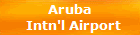Aruba 
Intn'l Airport