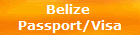 Belize 
Passport/Visa