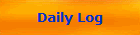 Daily Log