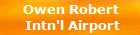 Owen Robert 
Intn'l Airport