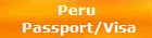 Peru 
Passport/Visa