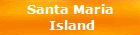 Santa Maria 
Island