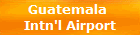 Guatemala 
Intn'l Airport
