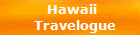 Hawaii
 Travelogue