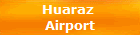Huaraz 
Airport
