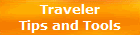 Traveler
Tips and Tools