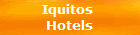 Iquitos 
Hotels