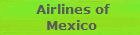 Airlines of
Mexico