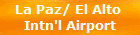 La Paz/ El Alto 
Intn'l Airport