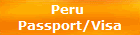 Peru 
Passport/Visa