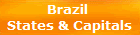 Brazil 
States & Capitals