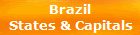 Brazil 
States & Capitals