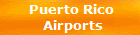 Puerto Rico 
Airports