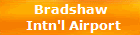 Bradshaw 
Intn'l Airport