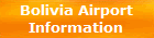 Bolivia Airport
Information
