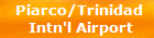 Piarco/Trinidad 
Intn'l Airport